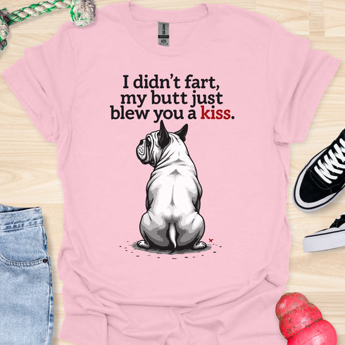 I didn’t fart, my butt just blew a kiss - V4 - The Red Kiss T-Shirt